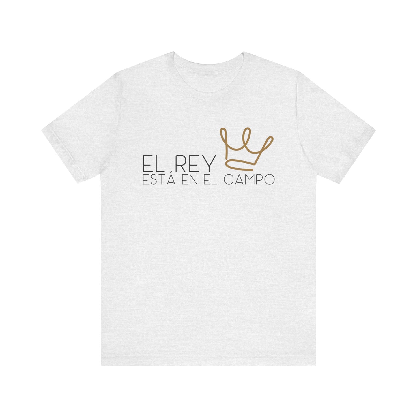 EL REY ESTÁ EN EL CAMPO | Faithwear, Unisex Jersey Short Sleeve Tee