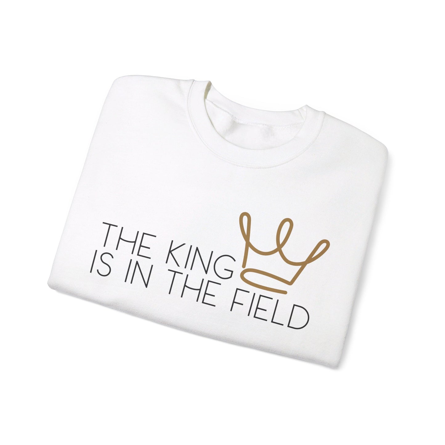 THE KING IS IN THE FIELD - CROWN CREWNECK | Unisex Faithwear