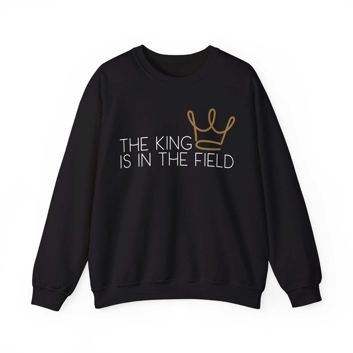 THE KING IS IN THE FIELD - CROWN CREWNECK | Unisex Faithwear