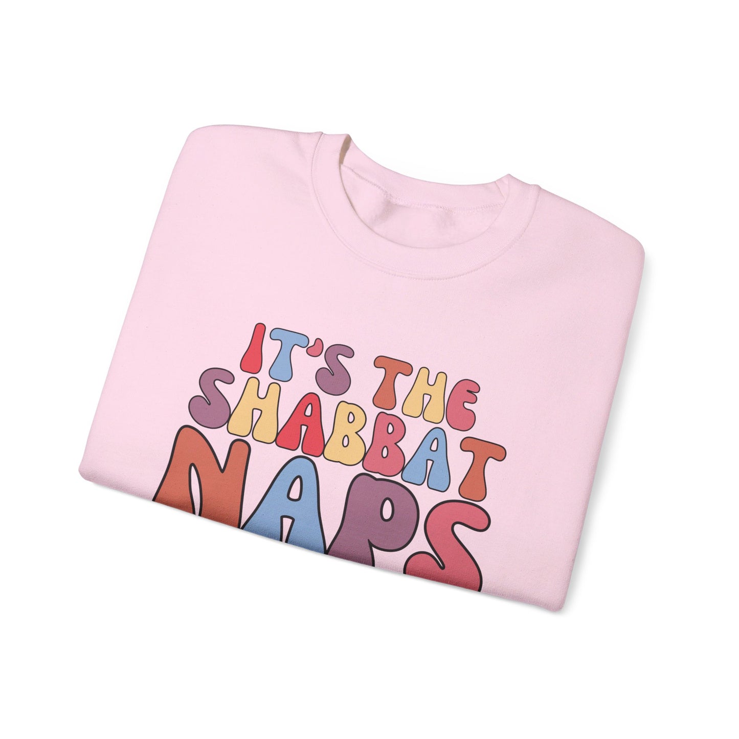 IT'S THE SHABBAT NAPS FOR ME CREWNECK | Unisex Faithwear