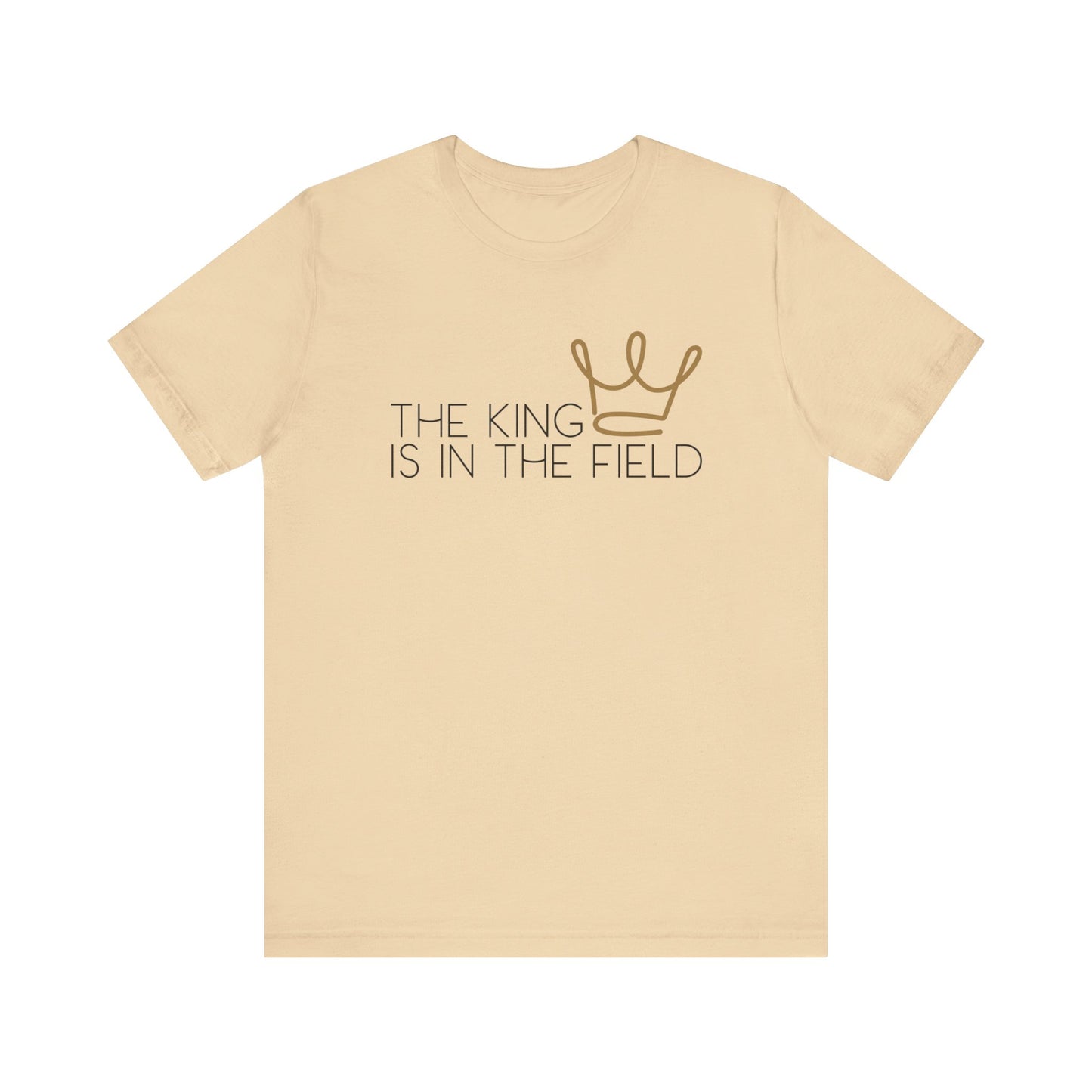 THE KING IS IN THE FIELD - CROWN | Faithwear, Unisex Jersey Short Sleeve Tee