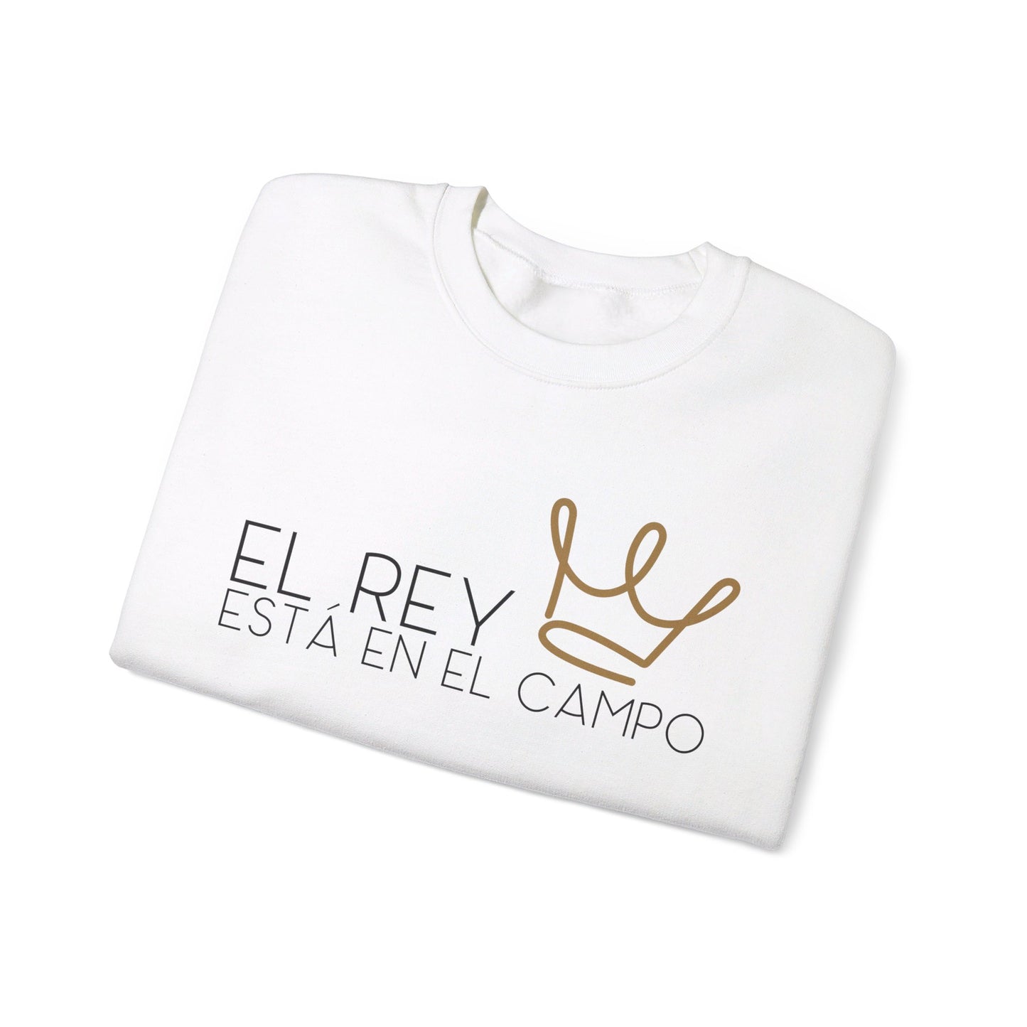 EL REY ESTÁ EN EL CAMPO CREWNECK | Unisex Faithwear