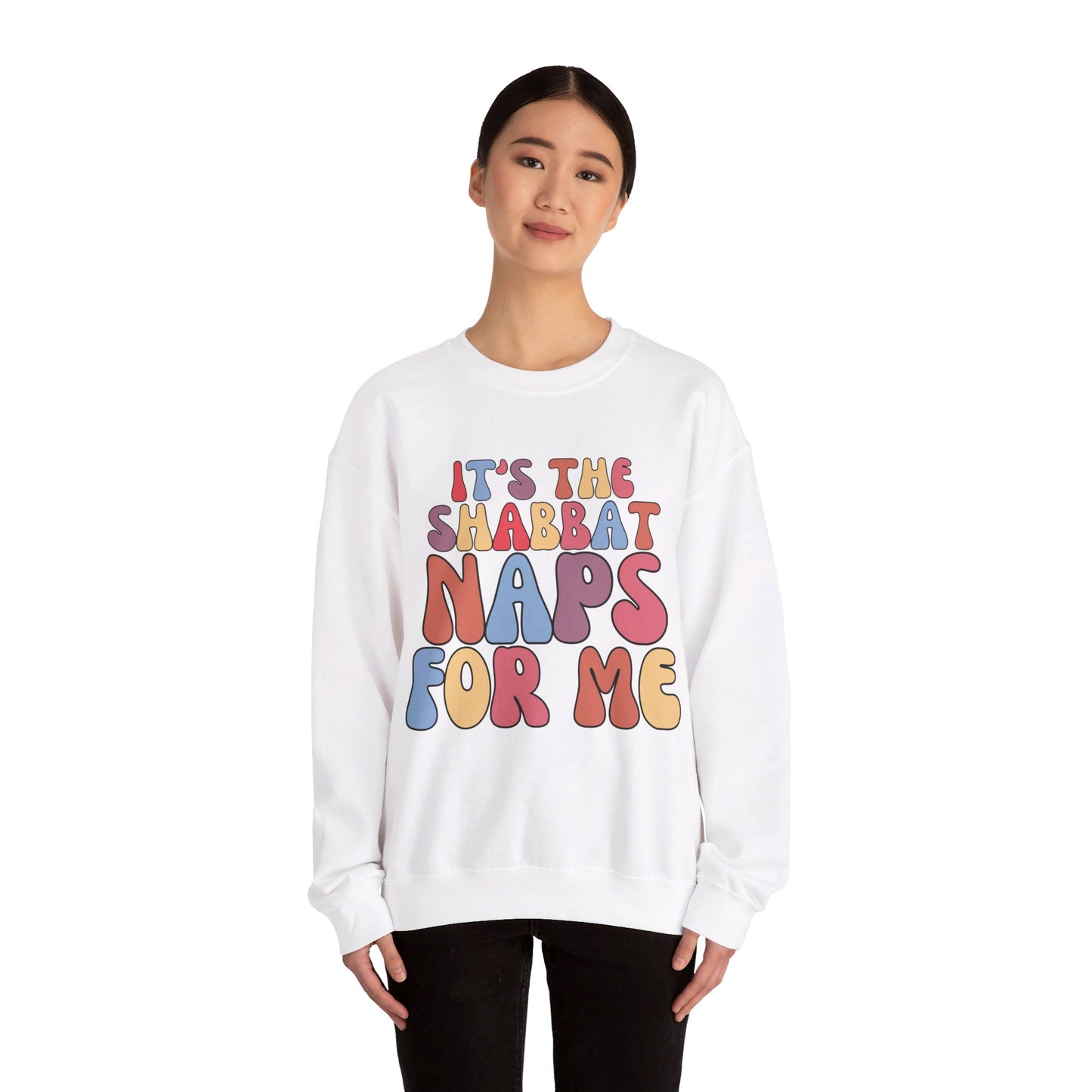 IT'S THE SHABBAT NAPS FOR ME CREWNECK | Unisex Faithwear