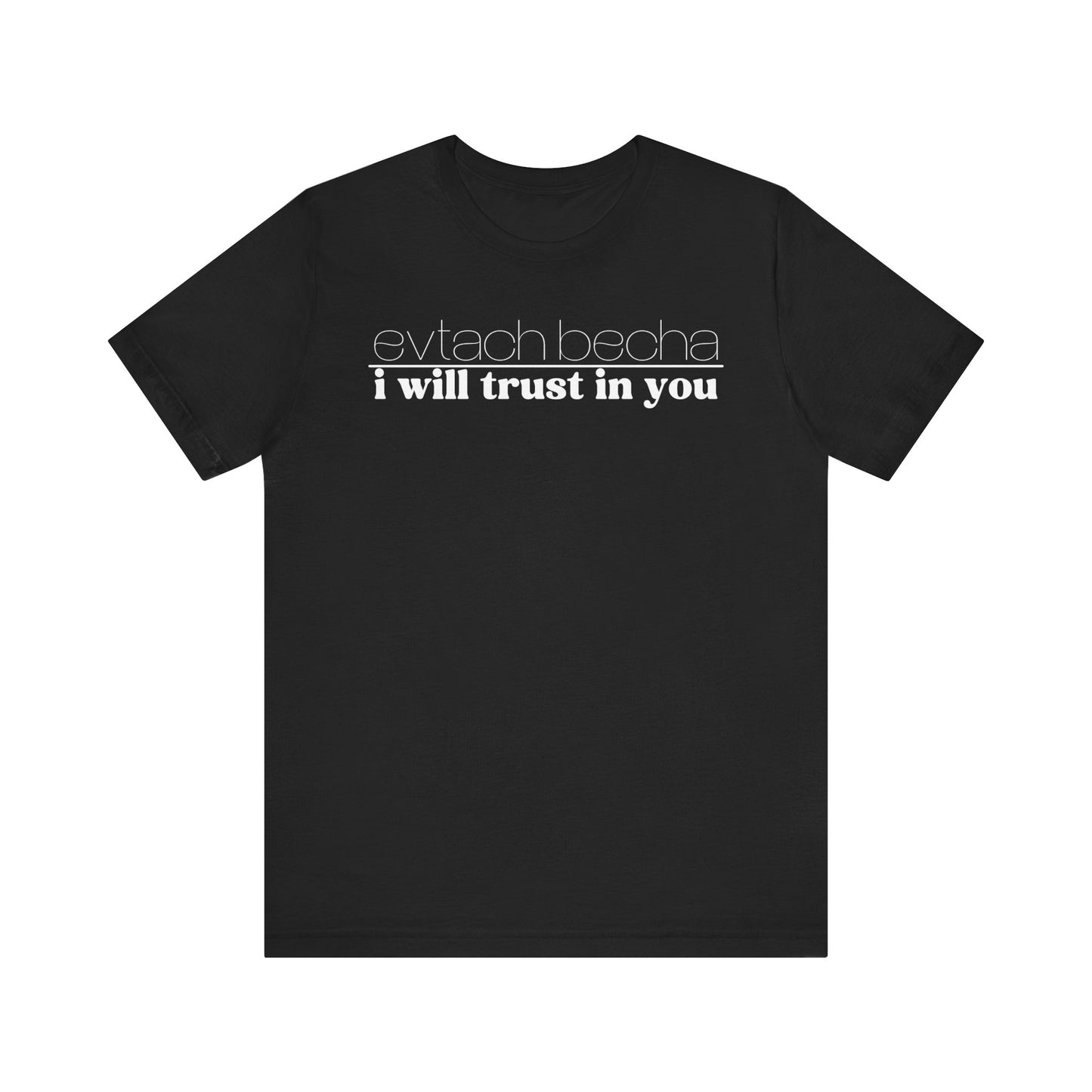 EVTACH BECHA | I WILL TRUST IN YOU