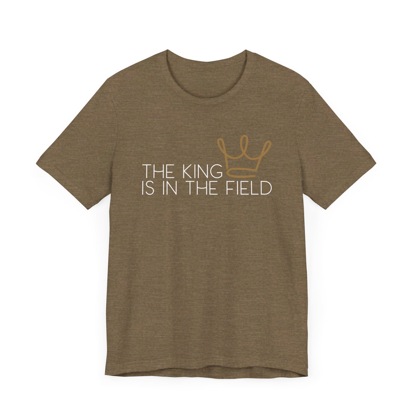 THE KING IS IN THE FIELD - CROWN | Faithwear, Unisex Jersey Short Sleeve Tee