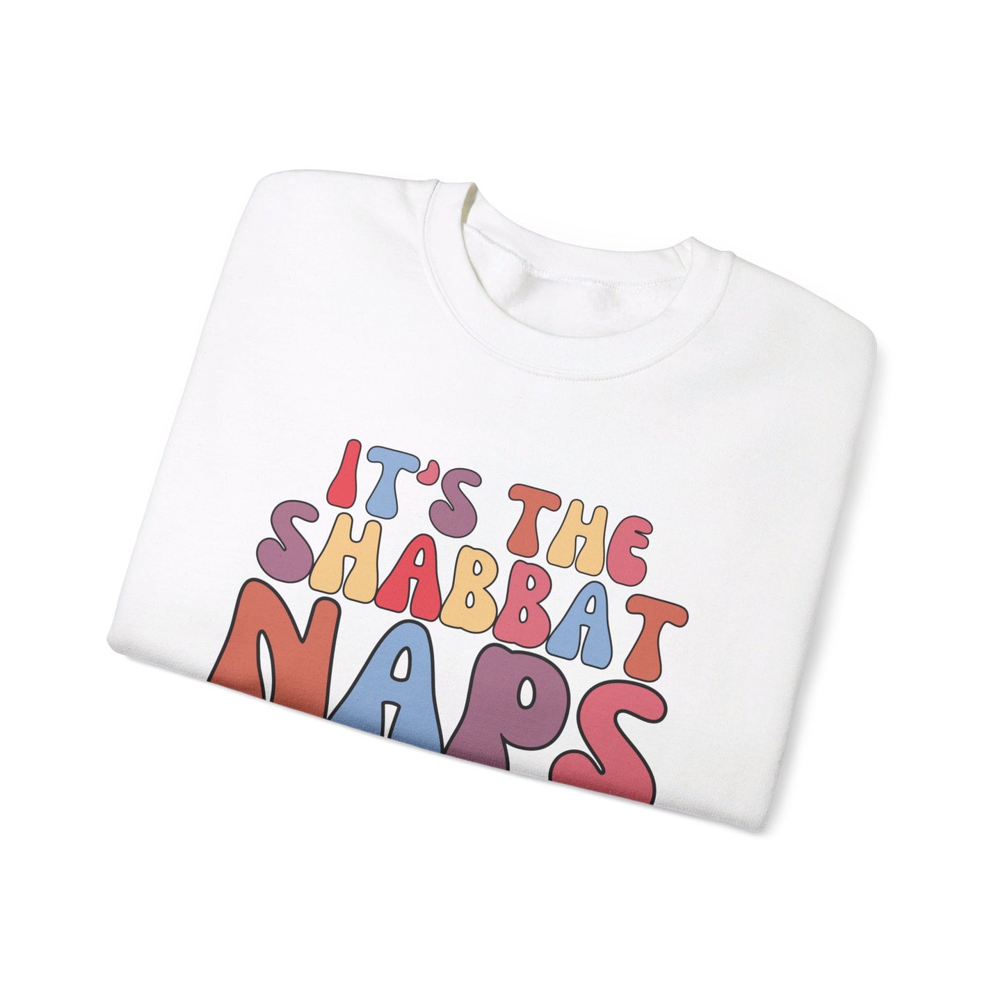 IT'S THE SHABBAT NAPS FOR ME CREWNECK | Unisex Faithwear