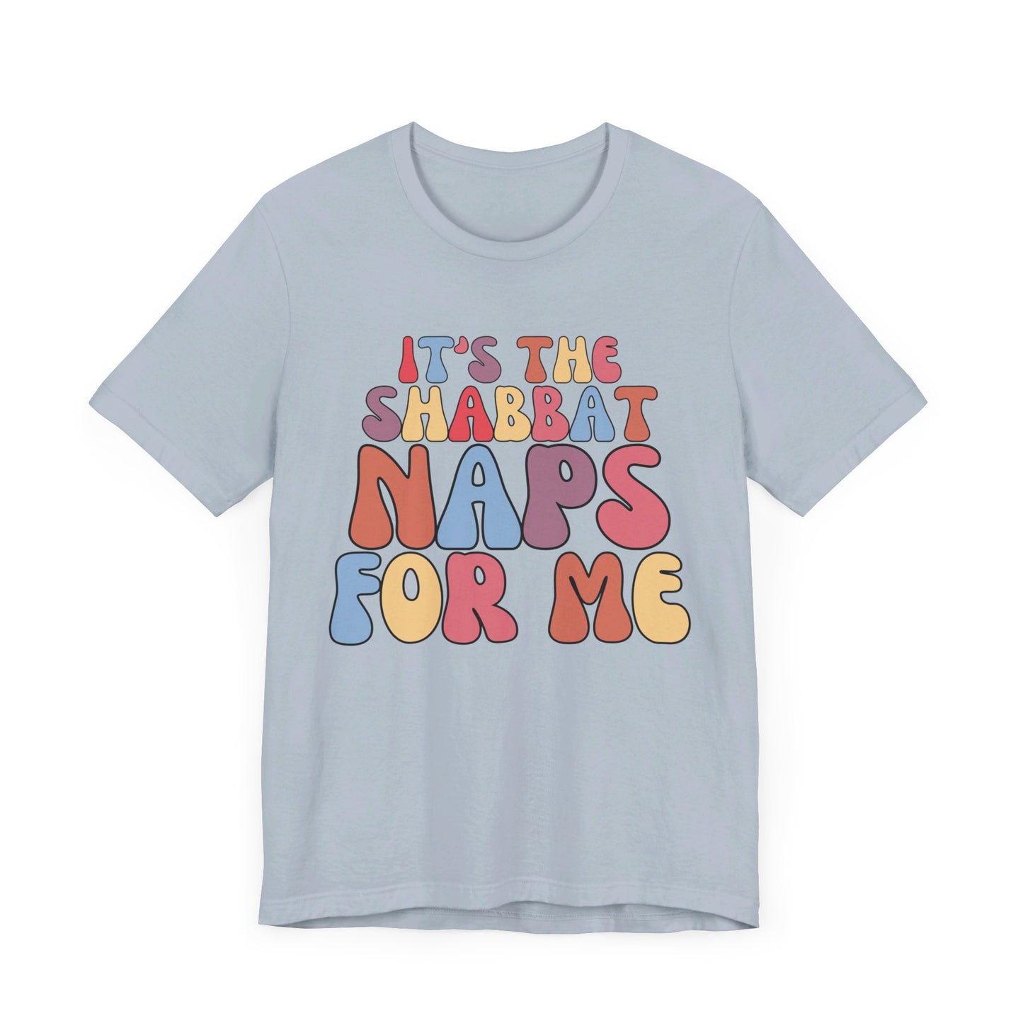 IT'S THE SHABBAT NAPS FOR ME | Faithwear, Unisex Jersey Short Sleeve Tee