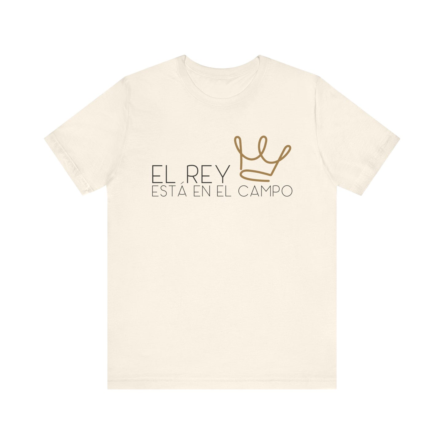 EL REY ESTÁ EN EL CAMPO | Faithwear, Unisex Jersey Short Sleeve Tee