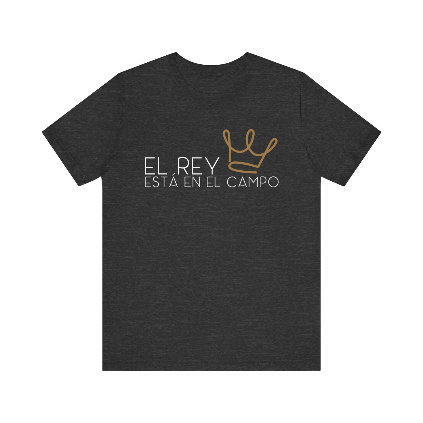 EL REY ESTÁ EN EL CAMPO | Faithwear, Unisex Jersey Short Sleeve Tee