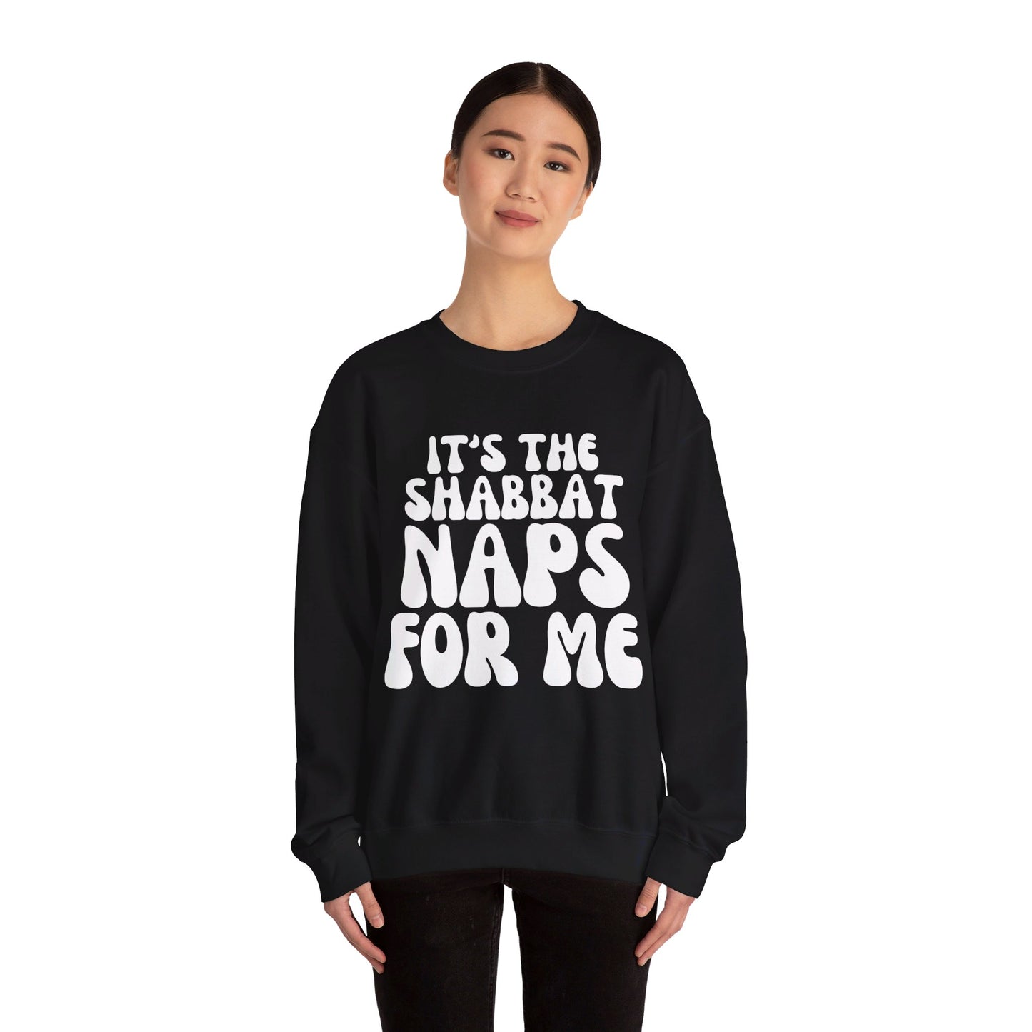 IT'S THE SHABBAT NAPS FOR ME CREWNECK | Unisex Faithwear