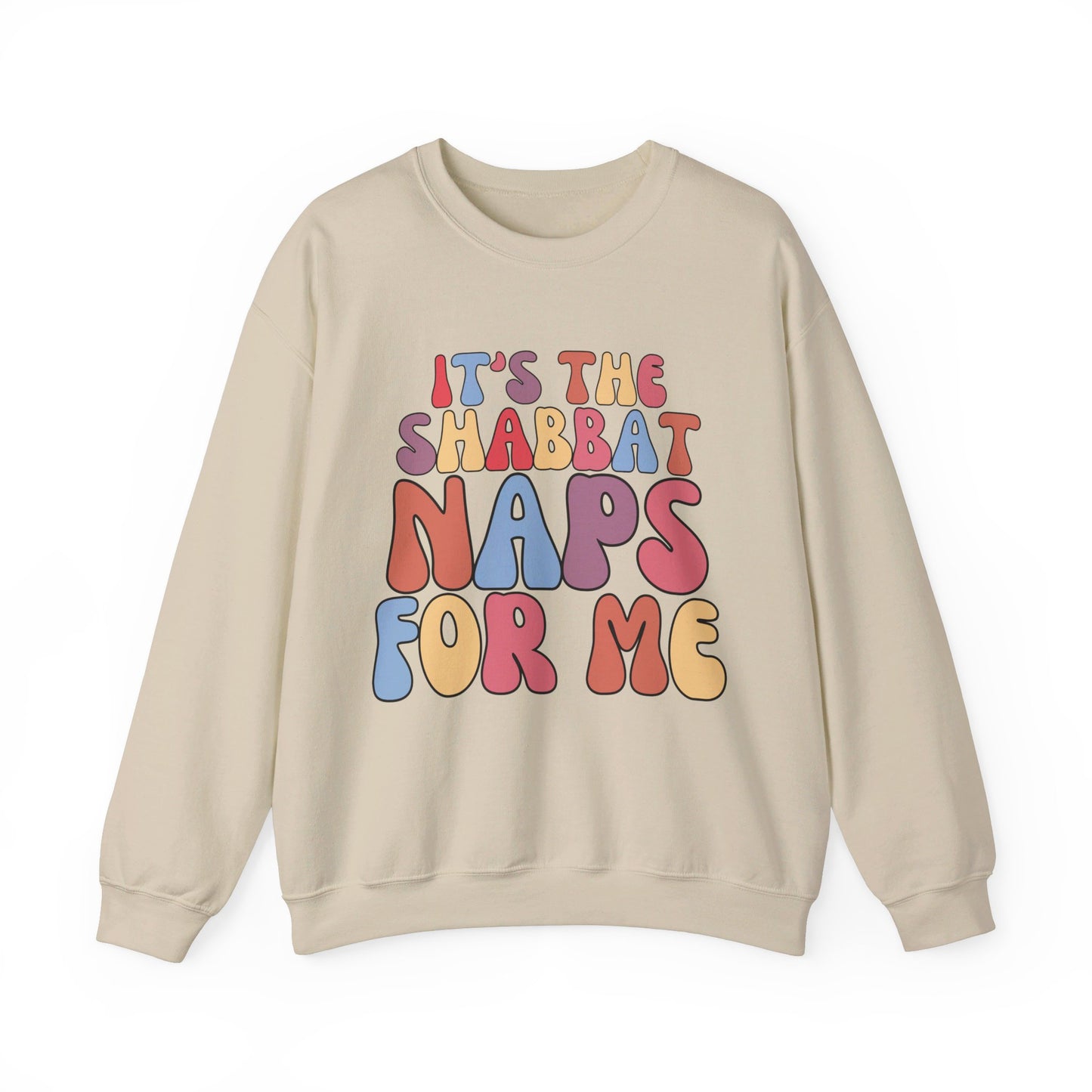 IT'S THE SHABBAT NAPS FOR ME CREWNECK | Unisex Faithwear