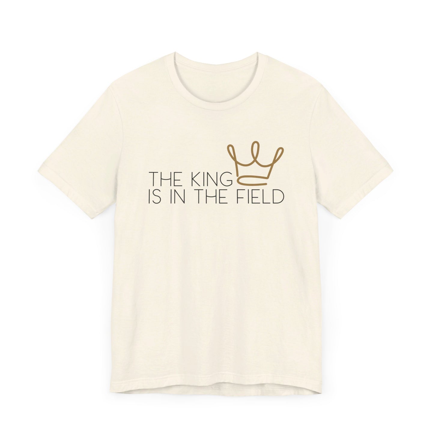 THE KING IS IN THE FIELD - CROWN | Faithwear, Unisex Jersey Short Sleeve Tee