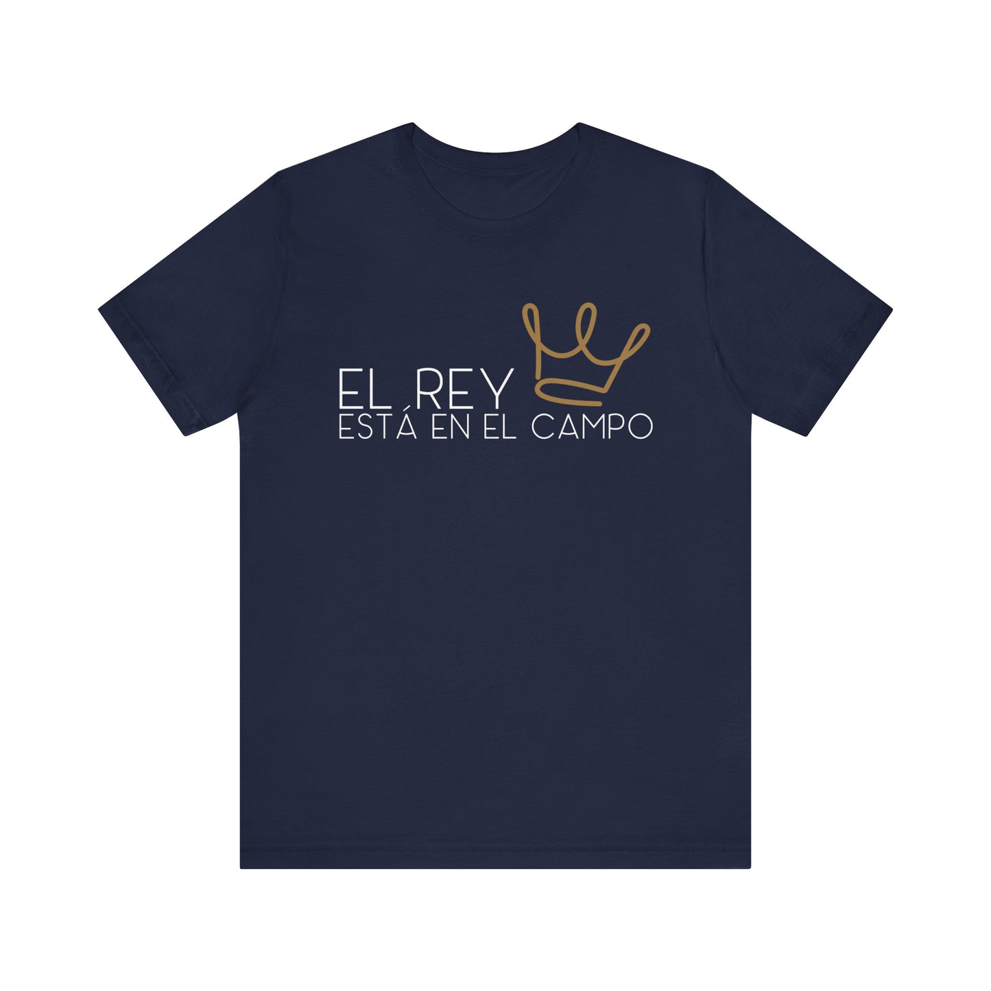 EL REY ESTÁ EN EL CAMPO | Faithwear, Unisex Jersey Short Sleeve Tee