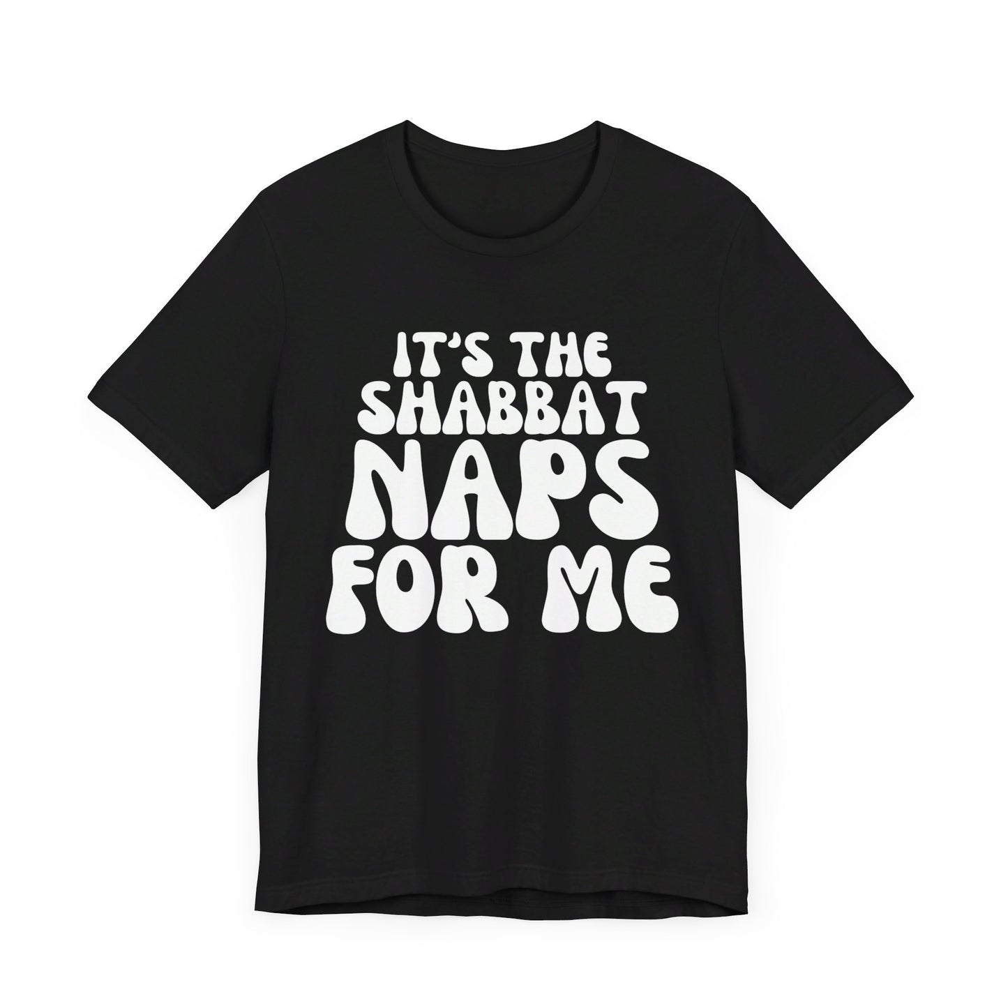 IT'S THE SHABBAT NAPS FOR ME | Faithwear, Unisex Jersey Short Sleeve Tee