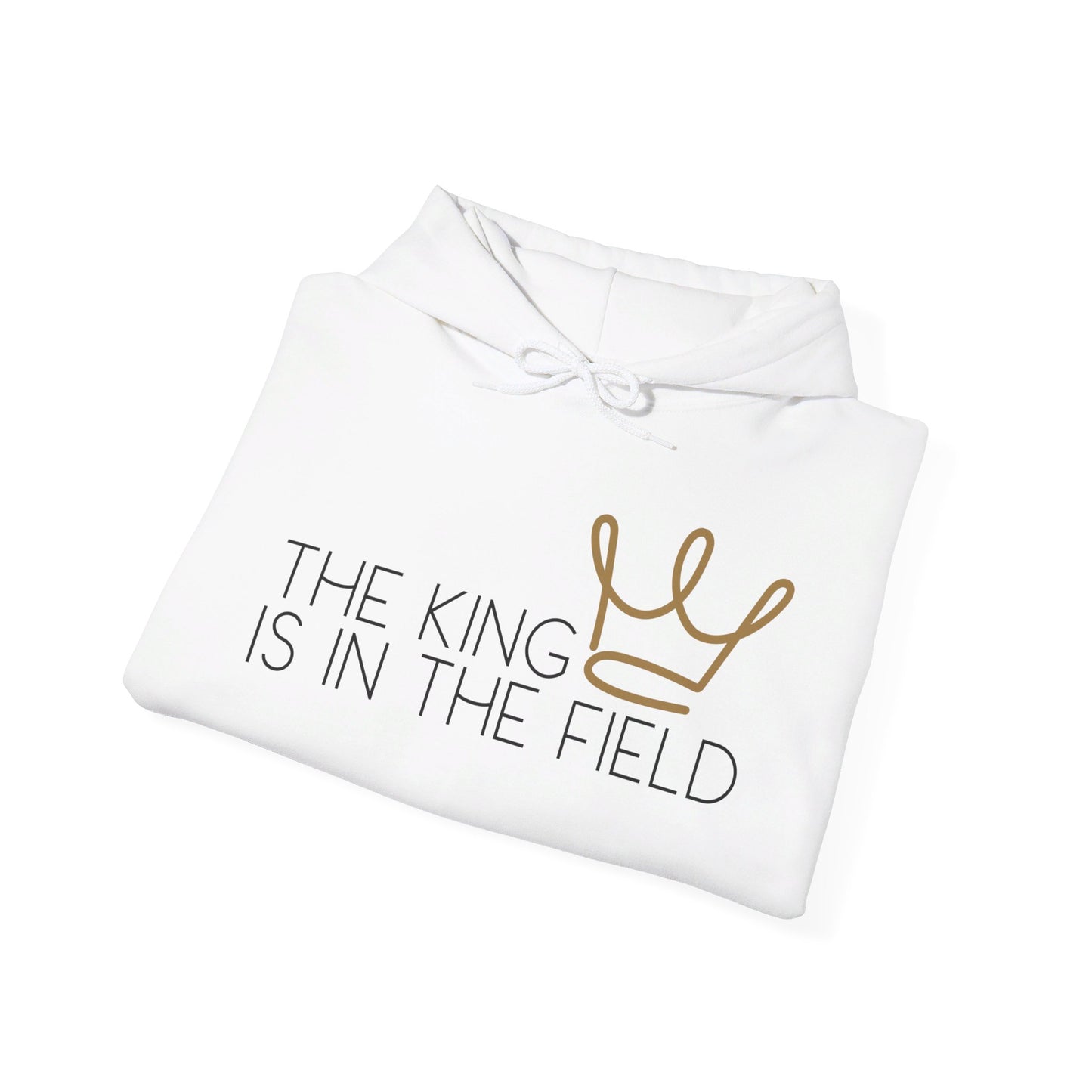 THE KING IS IN THE FIELD | UNISEX HOODIE