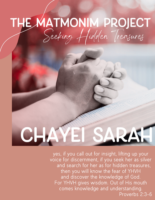 The Matmonim Project: Parashah No.5 - Chayei Sarah