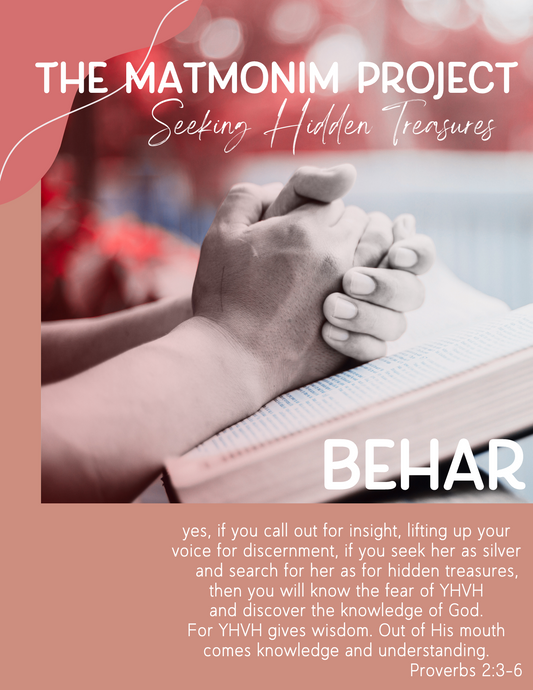 The Matmonim Project: Parashah No.32 - Behar