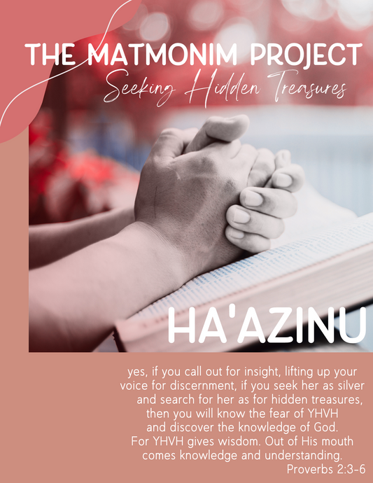 The Matmonim Project: Parashah No.53 - Ha'azinu